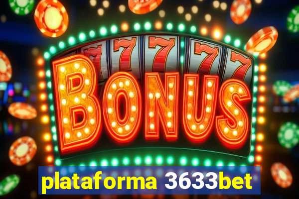 plataforma 3633bet